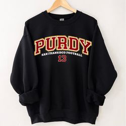 Brock Purdy Sweatshirt, Vintage San Francisco Football Sweatshirt, San Francisco TShirt, San Francisco Hoodie, Purdy Shi
