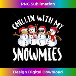 Chillin With My Snowmies Ugly Christmas Snowman Long Sleeve Long Sleeve - Sleek Sublimation PNG Download - Rapidly Innovate Your Artistic Vision