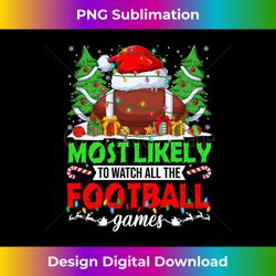 Funny Most Likely To Watch All The Football Games Xmas PJS Long Sleeve - Eco-Friendly Sublimation PNG Download - Craft with Boldness and Assurance