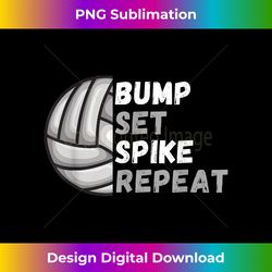 Bump Set Spike Repeat - Volleyball Lover - Eco-Friendly Sublimation PNG Download - Elevate Your Style with Intricate Details
