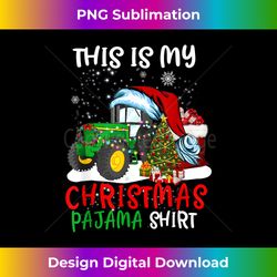 Funny Tractor This Is My Christmas Pajama Farmer Lover Xmas - Vibrant Sublimation Digital Download - Crafted for Sublimation Excellence