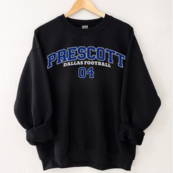 Dak Prescott Sweatshirt, Dak Prescott Shirt, Dallas Football Sweatshirt, Cowboys Sweatshirt, Dallas Football Shirt, Dall
