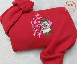 He Knows When You Are High Embroidery Sweatshirt, Retro Pink Weed Christmas Embroidery Sweatshirt, Weed Santa Embroidery