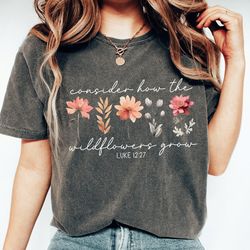 Pressed Flower Comfort Colors Shirt, Dried Wildflowers T-Shirt, Christian Streetwear, Floral Christian Shirt, Jesus is K