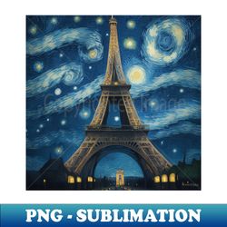 Van gogh Inspired Art Of Famous Oil Painting The Starry Night Eiffel Tower - PNG Sublimation Digital Download - Defying the Norms