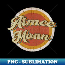 circle vintage Aimee Mann - Exclusive Sublimation Digital File - Perfect for Personalization