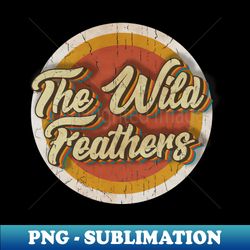 circle vintage The Wild Feathers - Premium Sublimation Digital Download - Perfect for Personalization