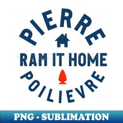 Ram It Home - Professional Sublimation Digital Download - Boost Your Success with this Inspirational PNG Download