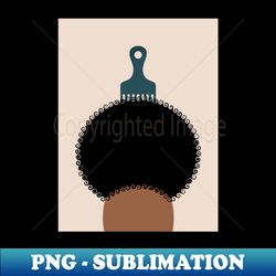 Afro Pick Girl - Exclusive PNG Sublimation Download - Instantly Transform Your Sublimation Projects