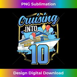 Cruising Boat Cruising Into 10 Birthday Cruise - Vibrant Sublimation Digital Download - Crafted for Sublimation Excellence