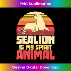 Sea Lion Is My Spirit Animal Seal - Futuristic PNG Sublimation File - Ideal for Imaginative Endeavors