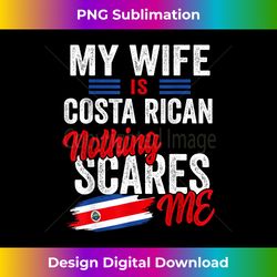 My Wife Is Costa Rican Costa Rica Heritage Flag Souvenir Men - Bespoke Sublimation Digital File - Reimagine Your Sublimation Pieces
