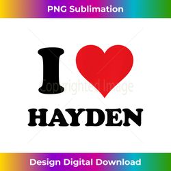 I Heart Hayden First Name I Love Personalized Stuff - Sublimation-Optimized PNG File - Tailor-Made for Sublimation Craftsmanship