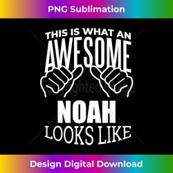 Awesome Noah Looks Like Funny Personalized Name Gift - Crafted Sublimation Digital Download - Crafted for Sublimation Excellence