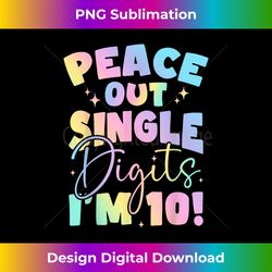 Peace Out Single Digits I'm 10 Year Old 10th Birthday Girl - Bohemian Sublimation Digital Download - Immerse in Creativity with Every Design