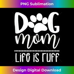 Dog Mom - Great gift for Women, Friends, Mom - Bohemian Sublimation Digital Download - Crafted for Sublimation Excellence