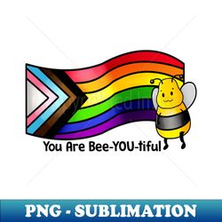 You Are Bee-YOU-tiful - Aesthetic Sublimation Digital File - Perfect for Creative Projects