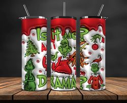 Christmas 20oz Tumbler Wrap PNG, Christmas 3D Inflated Puffy Tumbler Wrap Png, Grinchmas 20oz Png 64