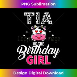 Tia of The Birthday For Girl Cow Farm Birthday - Futuristic PNG Sublimation File - Chic, Bold, and Uncompromising