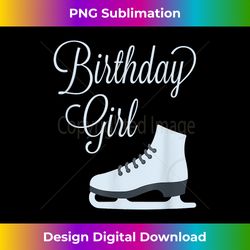 Birthday Girl Ice Skating Party - Futuristic PNG Sublimation File - Animate Your Creative Concepts
