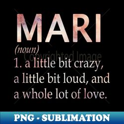 Mari Girl Name Definition - Special Edition Sublimation PNG File - Fashionable and Fearless
