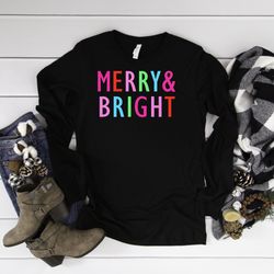 Merry and Bright Shirt, Christmas Shirt for Women, Merry and Bright Sweatshirt, Holiday Shirt, Merry and Bright, Christm