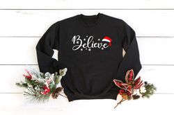 Believe Christmas Shirt - Womens Christmas Shirt - Believe T-Shirt - Believe Shirt - Believe Santa Shirt - Christmas shi