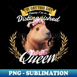 The Distinguished Capybara Queen - Exclusive PNG Sublimation Download - Perfect for Sublimation Mastery