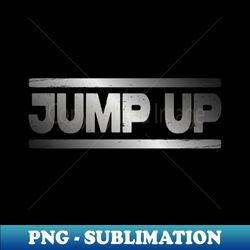 Jump Up DNB Drum n Bass Junglist Drum and Bass - High-Resolution PNG Sublimation File - Boost Your Success with this Inspirational PNG Download