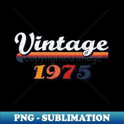 Vintage 1975 - High-Resolution PNG Sublimation File - Perfect for Sublimation Mastery