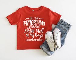 100 days of school shirt, on the playground, gift for school kids, kinder life shirt, kids school outfit, school tshirt,