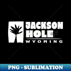 Jackson Hole Wyoming - Creative Sublimation PNG Download - Enhance Your Apparel with Stunning Detail