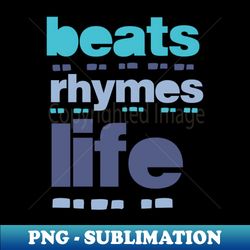 beat rhymes life 2023 10 - Elegant Sublimation PNG Download - Transform Your Sublimation Creations