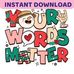 Your Words Matter Sped Teacher SVG Digital Cricut File