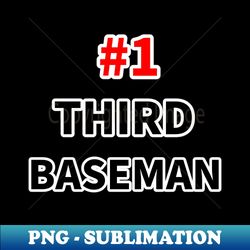 number one third baseman - Special Edition Sublimation PNG File - Perfect for Sublimation Art