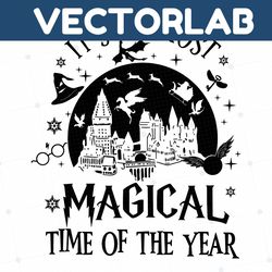 Its The Most Magical Time Of The Year SVG Cricut Files