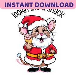 Lookin Like A Snack Santa Mouse Christmas SVG File