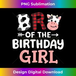 Bro of the Birthday Girl Cow Farm Party Matching Family - Eco-Friendly Sublimation PNG Download - Animate Your Creative Concepts