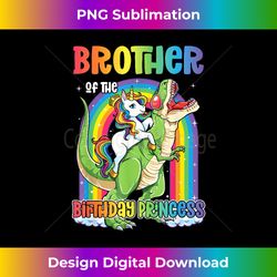 Brother of the Birthday Princess T Rex Birthday Unicorn Girl - Classic Sublimation PNG File - Crafted for Sublimation Excellence