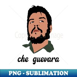 Che Guevara -10 - Signature Sublimation PNG File - Bring Your Designs to Life