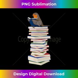 Robin Bird Reads Books Funny Garden Backyard Birds - Timeless PNG Sublimation Download - Challenge Creative Boundaries