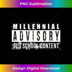 Millennial Advisory Label - Deluxe PNG Sublimation Download - Lively and Captivating Visuals