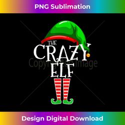 The Crazy Elf Family Matching Group Christmas Gift Holiday - Edgy Sublimation Digital File - Enhance Your Art with a Dash of Spice