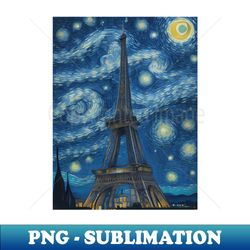 Starry Night in Paris Van gogh Style Eiffel Tower Painting for Van gogh Lovers - PNG Sublimation Digital Download - Spice Up Your Sublimation Projects