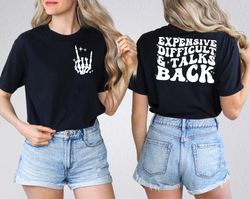 Expensive Difficult And Talks Back T-shirt , Trendy Womens shirt , Front And Back Design, Funny Gift For Wife, Birthday