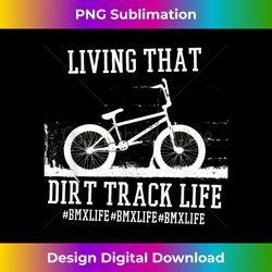 BMX Racing Riding For Boys Or Girls Dirt Bike Gift Tee - Deluxe PNG Sublimation Download - Lively and Captivating Visuals