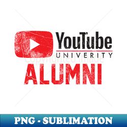 YouTube University Alumni - Retro PNG Sublimation Digital Download - Enhance Your Apparel with Stunning Detail