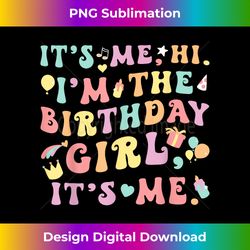 It's Me Hi I'm The Birthday Girl It's Me Cute Birthday Party - Eco-Friendly Sublimation PNG Download - Chic, Bold, and Uncompromising