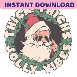 Thick Thighs Jolly Vibes Funny Santa Workout SVG Cricut Files