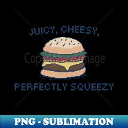Juicy Cheesy Perfectly Squeezy 8-Bit Pixel Art Hamburger - Exclusive Sublimation Digital File - Add a Festive Touch to Every Day